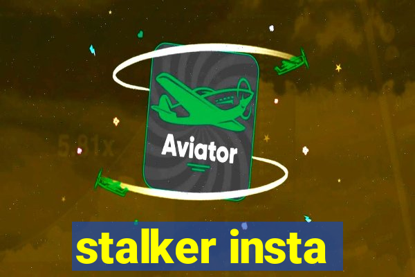 stalker insta